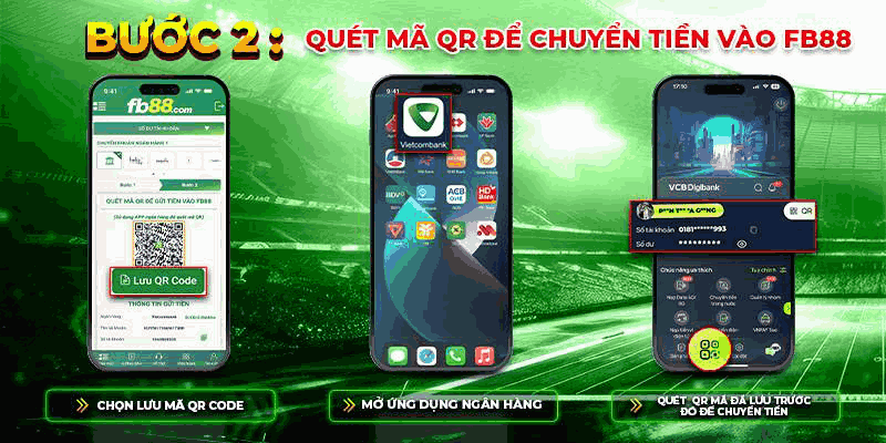 Bước 2: Quét mã QR để tiền vào tài khoản